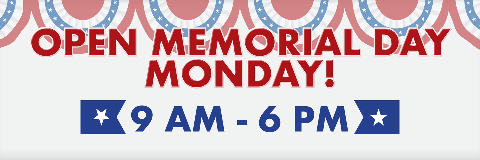 Open Memorial Day Monday! 