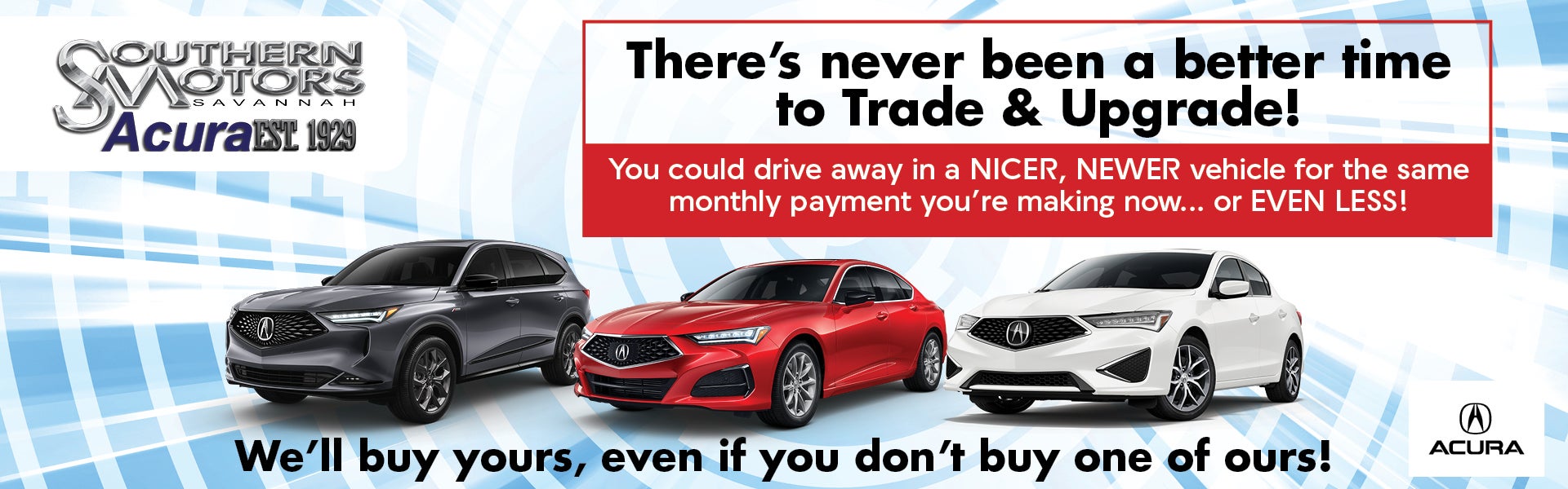 It's Time to Trade & Upgrade! at Southern Motors Acura in Savannah GA